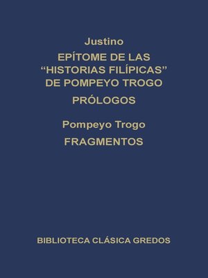 cover image of Epítome de las Historias filipícas de Pompeyo Trogo. Prólogos. Fragmentos.